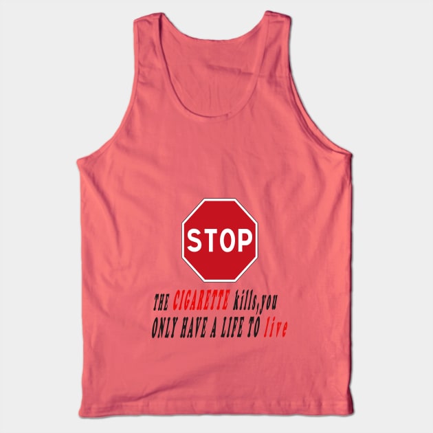 the cigarette kills you only have a life to live Tank Top by winkstore